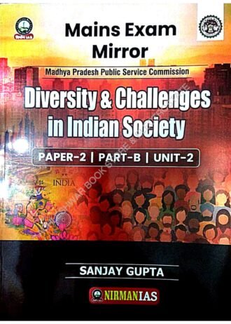 Madhya Pradesh Lok Seva Aayoug (First Edition) Diversity and & Challenges In Indian Society Paper-2 Part-B Unit-2 As Per New Syllabus 2024 By.Sanjay Gupta Sir Nirman-IAS