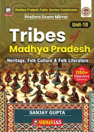Tribes of Madhya Pradesh, Unit-10, 1150+ Objective Questions According to 2024 MPPCS New Syllabus By sanjay Gupta Sir