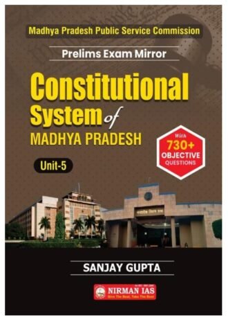 nirman ias unit 5 Constitutional of madhya pradesh mppsc pre new syllabus 2024 WITH 730+ OBJECTIVE QUESTION